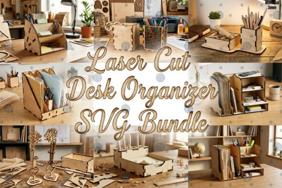 Download Laser Cut Desk Organizer SVG Bundle - Desk Collection